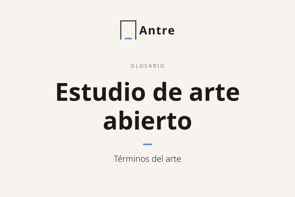 Tarjeta de Antre: Estudio de arte abierto