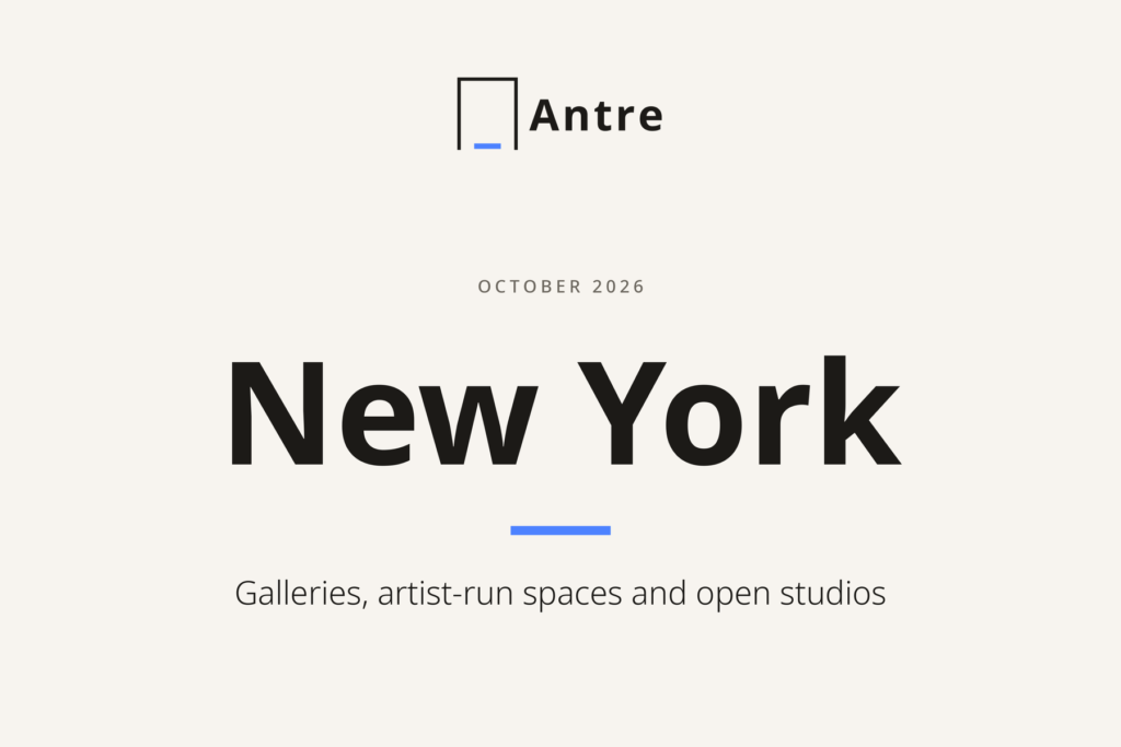 Antre blog card: New York, galleries, artist-run spaces and open studios, October 2026